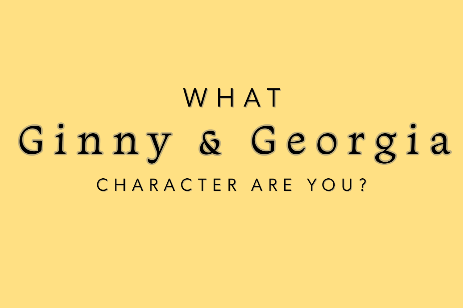 What ‘Ginny & character are you? KP TIMES