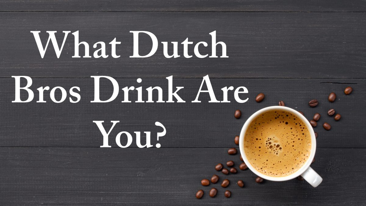 Which Dutch Bros drink are you?